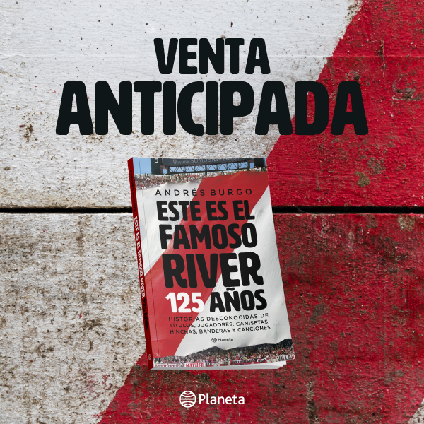Banner Preventa Este es el famoso River
