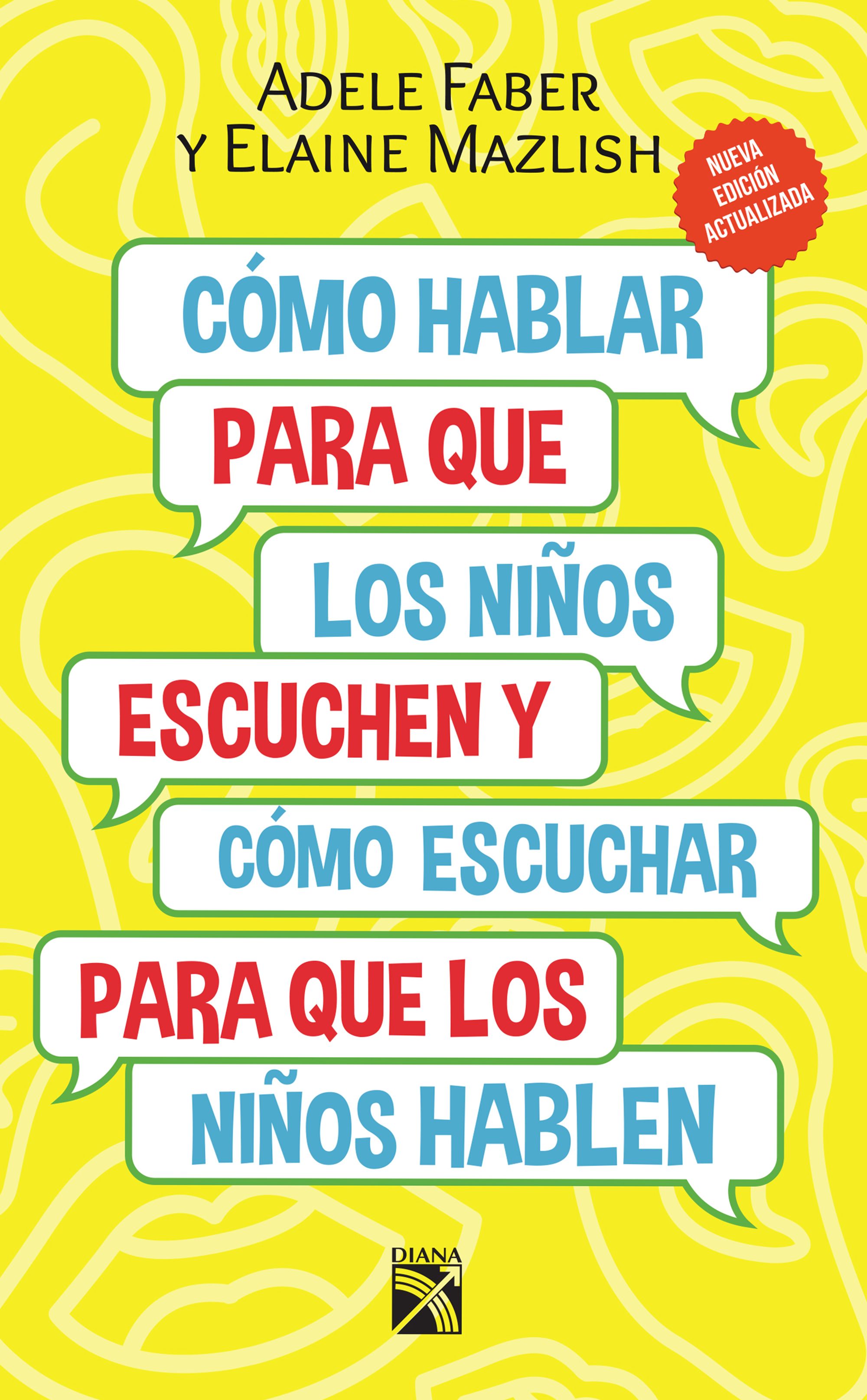 Portada Cómo hablar para que los niños escuchen. Nueva edición actualizada