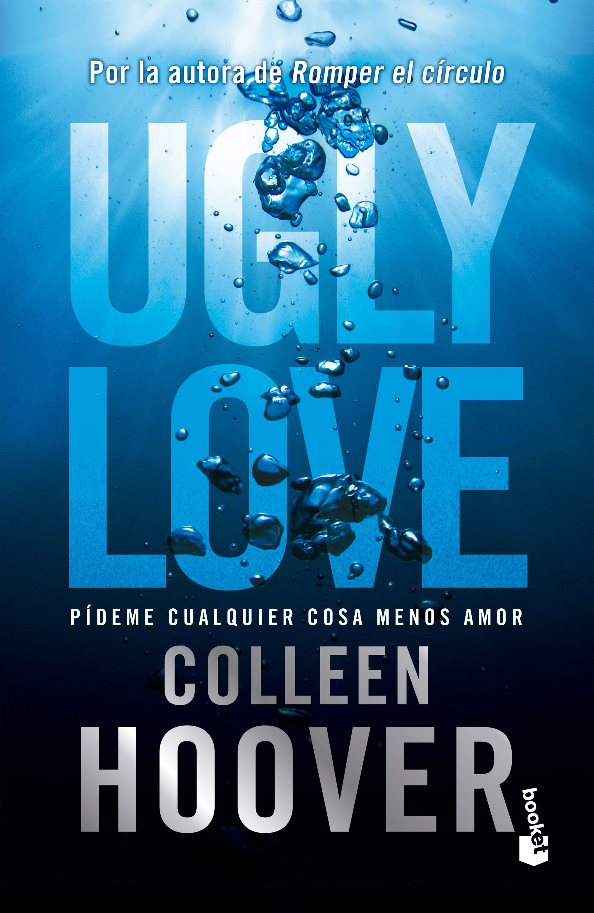 Portada Ugly Love. Pídeme cualquier cosa menos amor. Tapa flexible