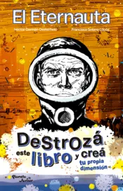 Portada Destroza este libro. El Eternauta