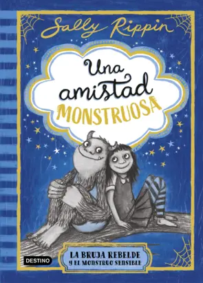 Portada Una amistad monstruosa 1. La bruja rebelde y el monstruo sensible