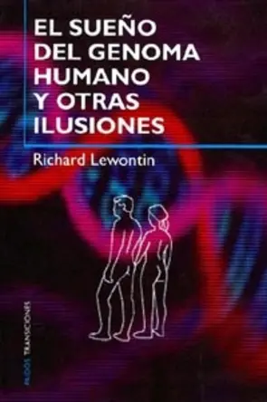 Portada Sueño del genoma humano y otras ilusiones, e