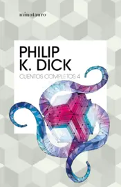 Portada Cuentos completos IV (Philip K. Dick )