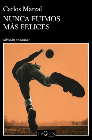 Portada Nunca fuimos más felices