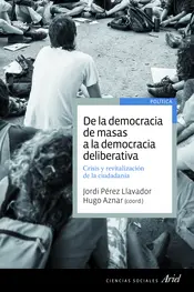 Portada De la democracia de masas a la democracia deliberativa