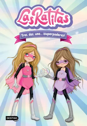 Portada Las Ratitas 1. Tres, dos, uno... ¡superpoderes!
