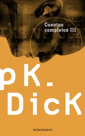 Portada Philip K. Dick. Cuentos completos 3
