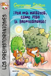 Portada ¡Por mil huecesillos, como pesa el brontosaurio!
