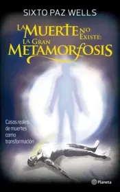 Portada La muerte no existe: la gran metamorfosis