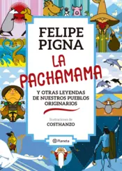 Portada La Pachamama y otras leyendas de nuestros pueblos originarios