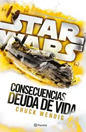 Portada Star Wars Consecuencias Deuda de vida (novela)