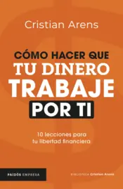 Portada Cómo hacer que tu dinero trabaje por ti