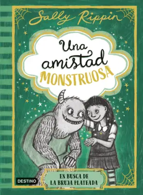 Portada Una amistad monstruosa 3. En busca de la bruja plateada