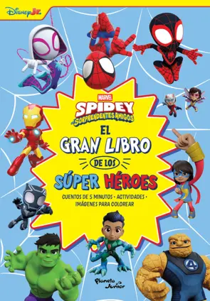 Portada Spidey y sus sorprendentes amigos. El gran libro de los Súper Héroes