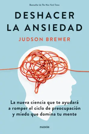 Portada Deshacer la ansiedad (Ed. Argentina)