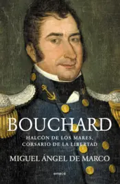 Portada Hipólito Bouchard. Corsario del mar