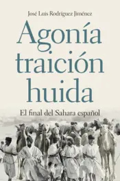 Portada Agonía, traición, huida