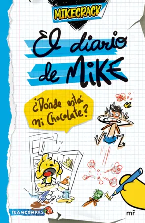 Portada El diario de Mike. ¿Dónde está mi chocolate?