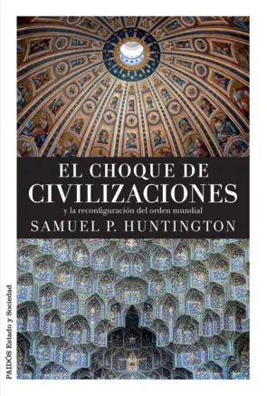 Portada El choque de civilizaciones y la reconfiguración del orden mundial