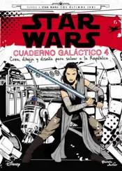 Portada Star Wars. Los últimos Jedi. Cuaderno galáctico 4