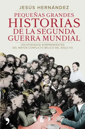 Portada Pequeñas grandes historias de la segunda guerra mundial