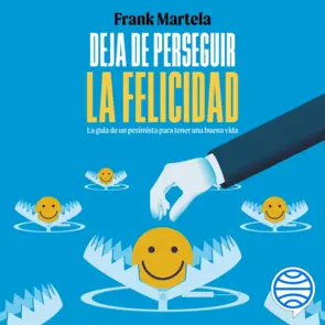 Portada Deja de perseguir la felicidad