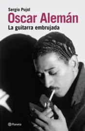 Portada Oscar Alemán: la guitarra embrujada