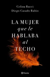 Portada La mujer que le hablaba al techo