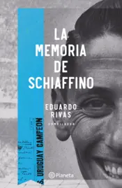 Portada La memoria de Schiaffino