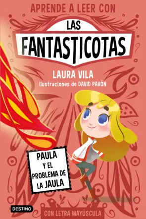 Portada Aprende a leer con Las Fantasticotas 5. Paula y el problema de la jaula