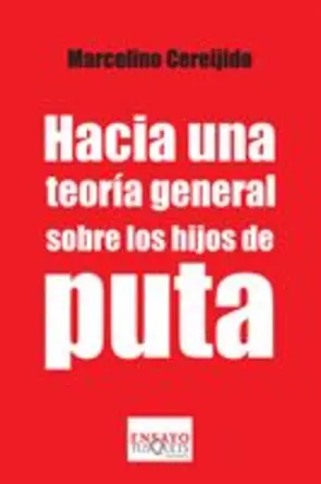 Portada Hacia una teoría general sobre los hijos de puta