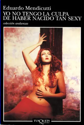 Portada Yo no tengo la culpa de haber nacido tan sexy