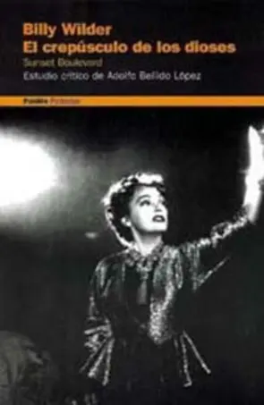 Portada Billy Wilder; El crepúsculo de los dioses. Sunset