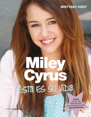 Portada Miley Cyrus. Asi es su vida