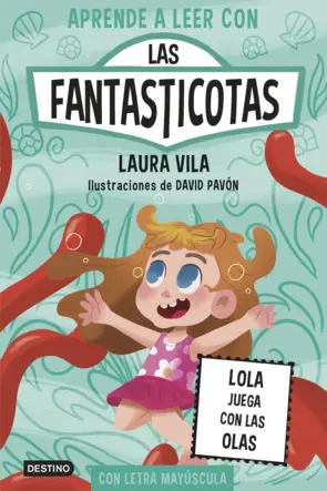 Portada Aprende a leer con Las Fantasticotas 13. Lola juega con las olas
