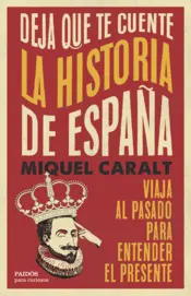 Portada Deja que te cuente la historia de España