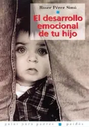 Portada El desarrollo emocional de tu hijo