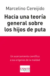 Portada Hacia una teoria general sobre los hijos de puta