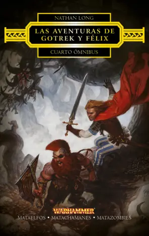 Portada Las aventuras de Gotrek y Félix. Cuarto ómnibus