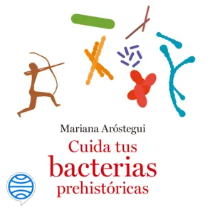 Portada Cuida tus bacterias prehistóricas