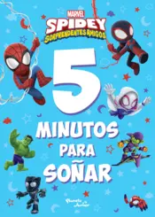 Portada Spidey y sus sorprendentes amigos. 5 minutos para soñar