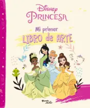 Portada Mi primer libro de arte. Princesas