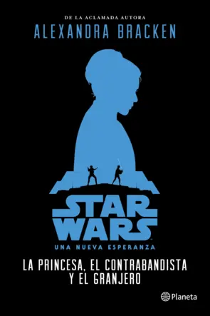 Portada Star Wars. La princesa, el contrabandista y el granjero