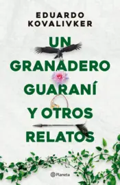 Portada Un granadero guaranì y otros relatos