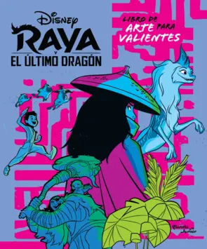 Portada Raya y el dragón. Libro para artistas valientes