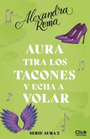 Portada Aura tira los tacones y echa a volar (Serie Aura 2)