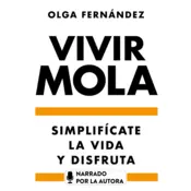 Portada Vivir mola. Simplifícate la vida y disfruta
