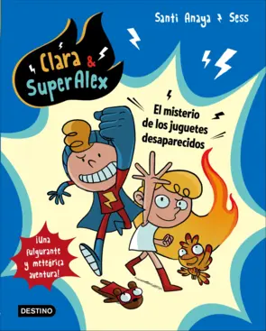 Portada Clara & SuperAlex. El misterio de los juguetes desaparecidos