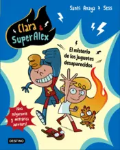 Portada Clara & SuperAlex. El misterio de los juguetes desaparecidos