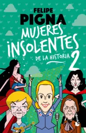 Portada Mujeres insolentes de la historia 2